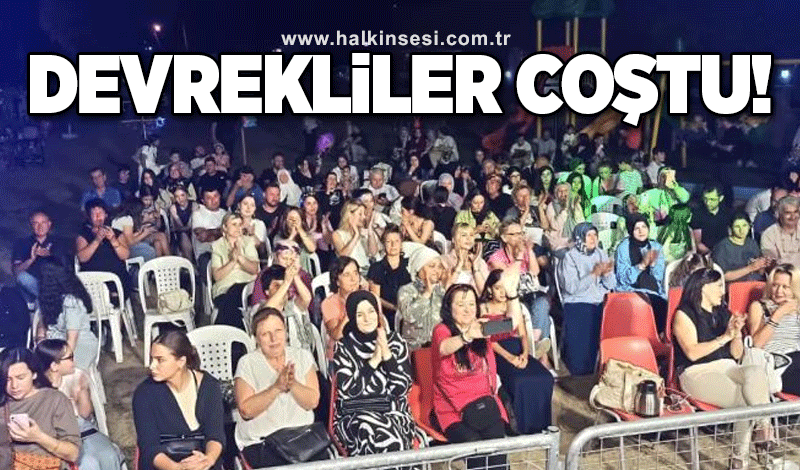 Devrekliler coştu!