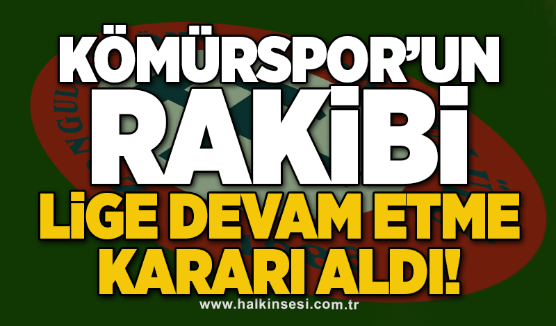 Kömürspor’un rakibi lige devam etme kararı aldı!