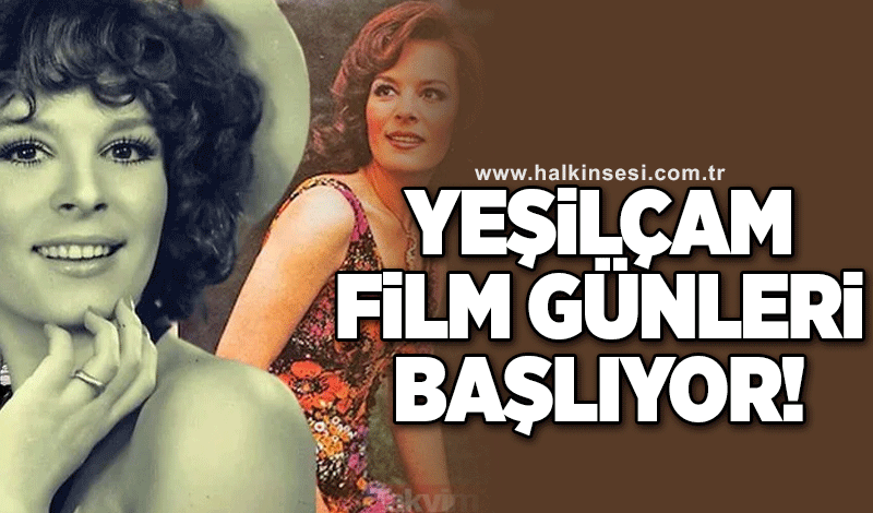 Yeşilçam Film Günleri başlıyor!