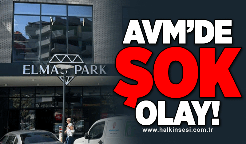 AVM’de şok olay!