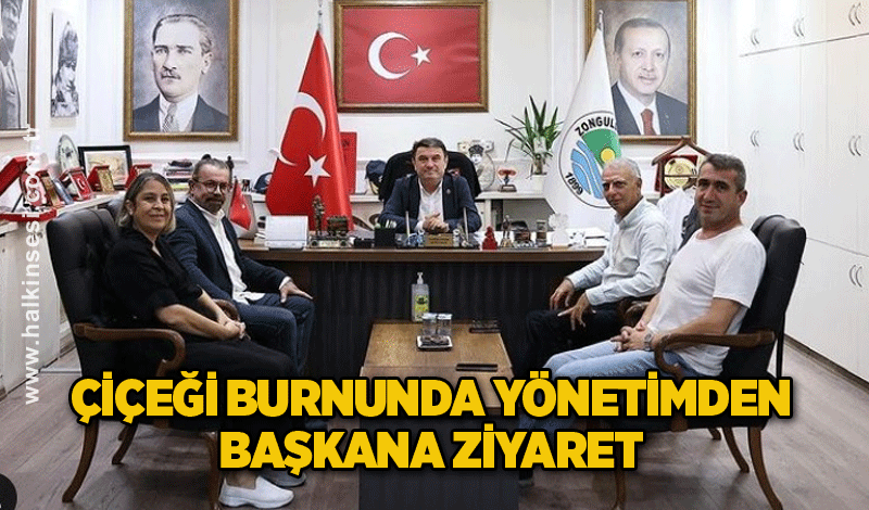 Çiçeği burnunda yönetimden başkana ziyaret