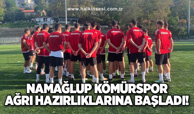 Namağlup Kömürspor Ağrı hazırlıklarına başladı...