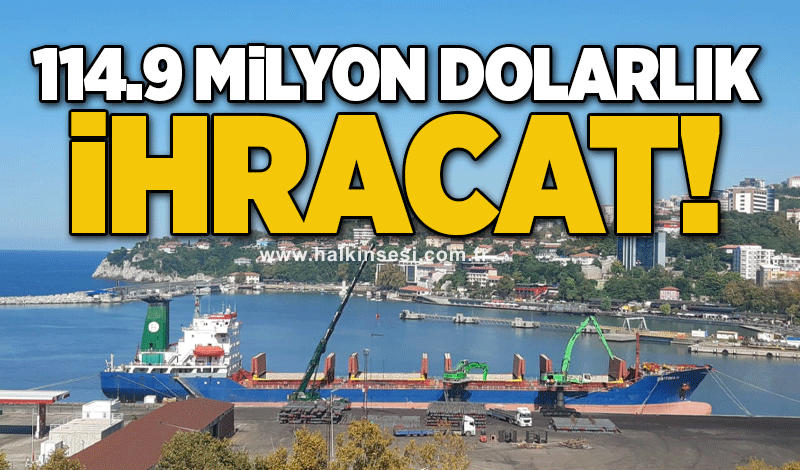 114,9 milyon dolarlık ihracat