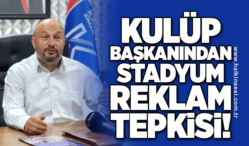 Karabük İdman Yurduspor Kulübü'nden Stadyum Reklam Tepkisi