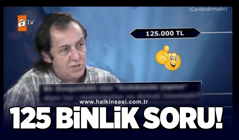 125 binlik soru