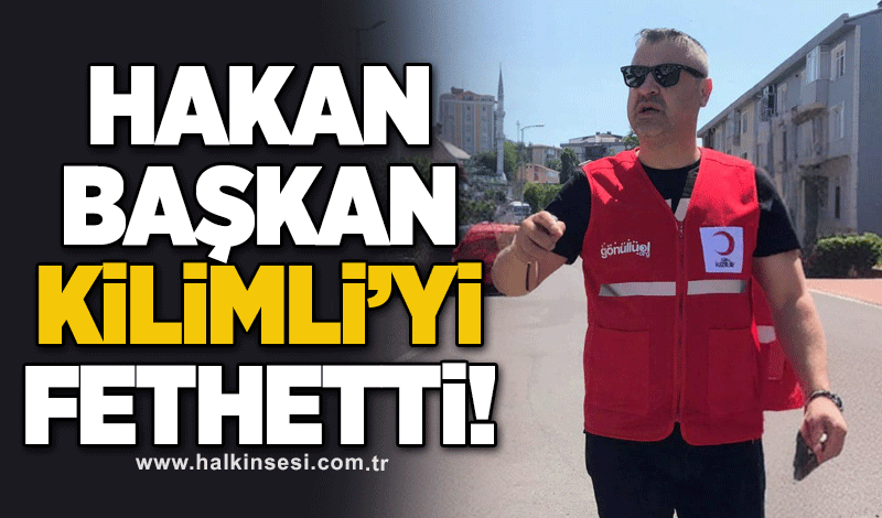 Hakan başkan Kilimli'yi fethetti