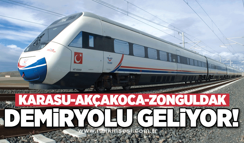 Karasu-Akçakoca-Zonguldak demiryolu geliyor!