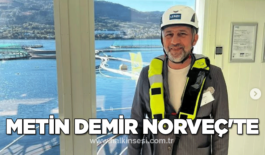 Metin Demir Norveç'te...