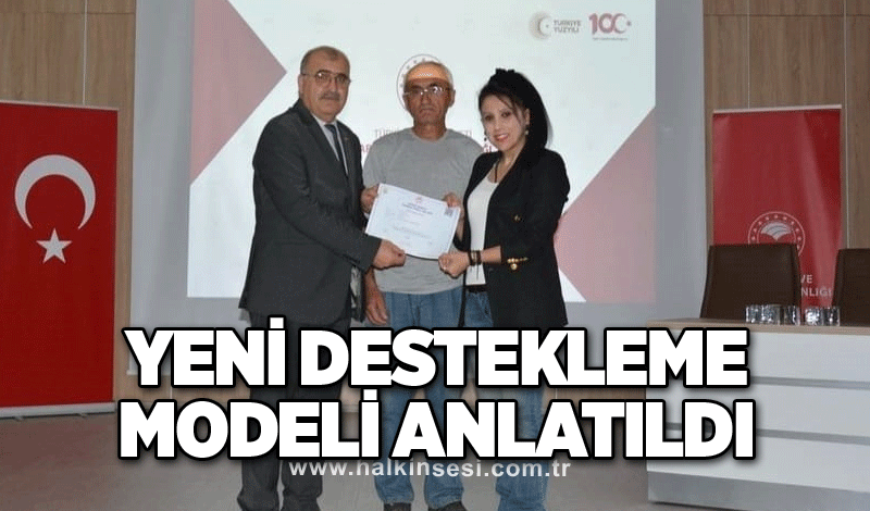 YENİ DESTEKLEME MODELİ ANLATILDI