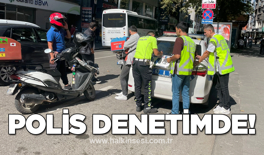 Polis denetimde!