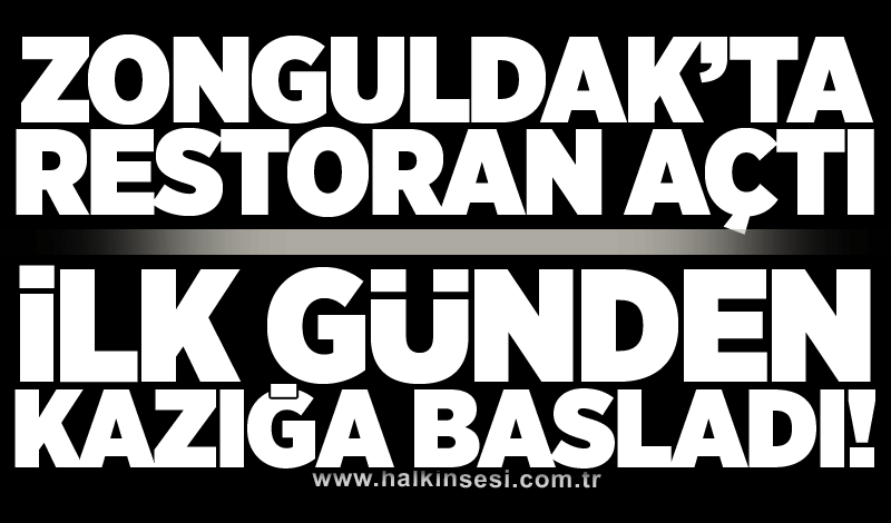 Zonguldak’ta restoran açtı: Kazığa ilk günden başladı!