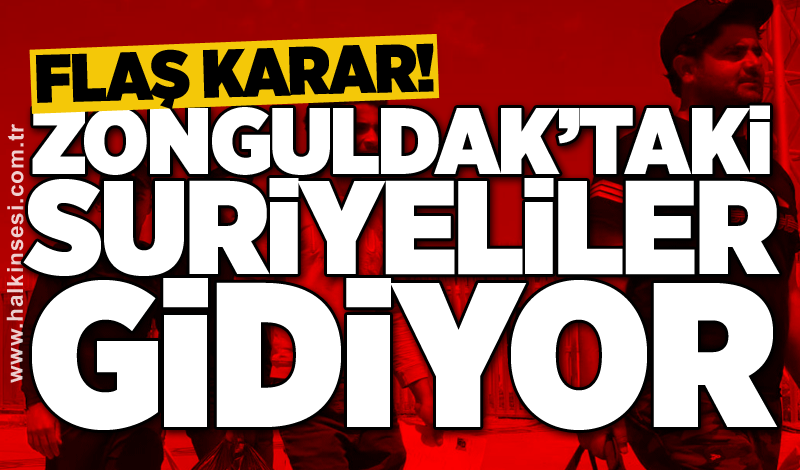 Zonguldak’taki Suriyeliler gidiyor