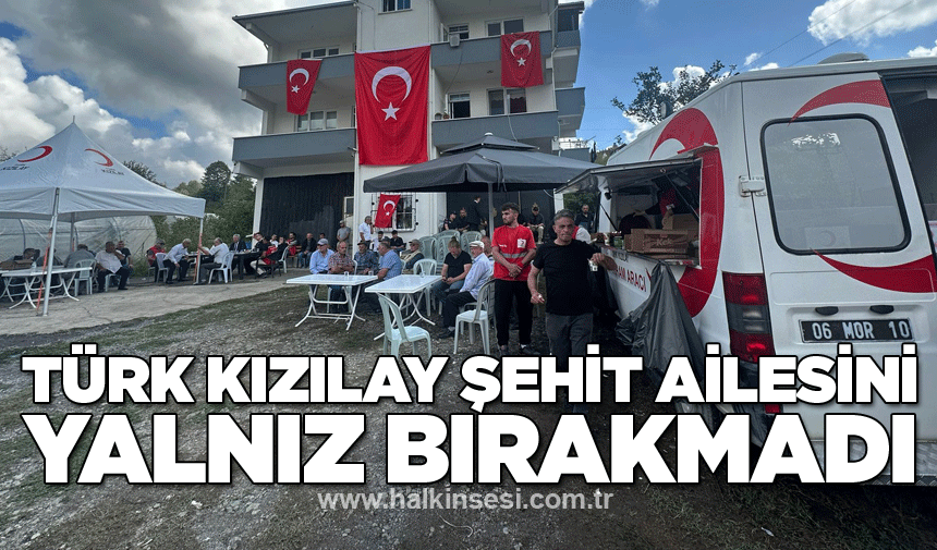 Türk Kızılay şehit ailesini yalnız bırakmadı