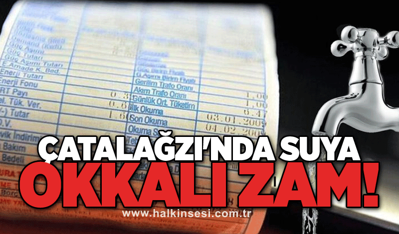 Çatalağzı'nda suya okkalı zam!