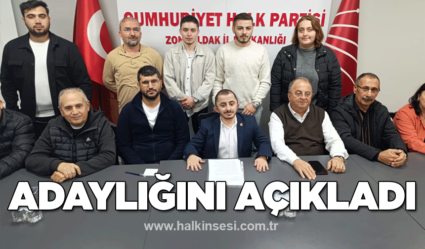 Adaylığını açıkladı