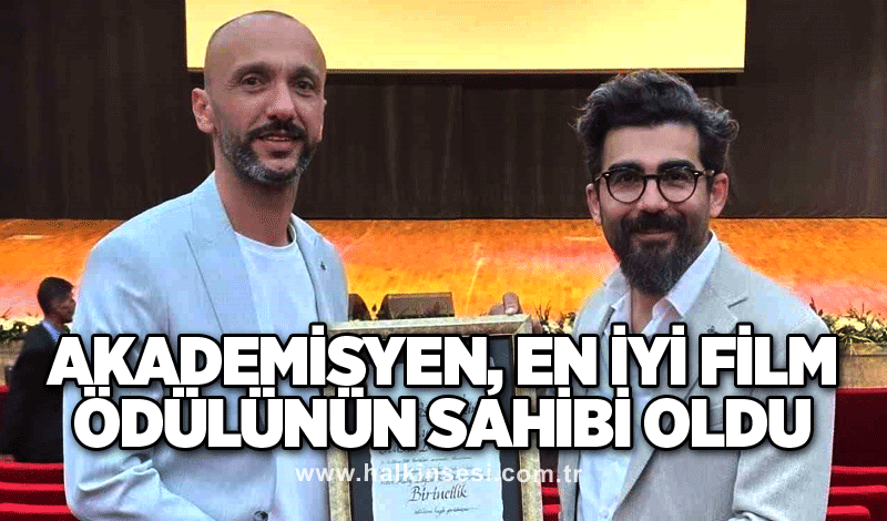 KBÜ’lü akademisyen en iyi film ödülünün sahibi oldu