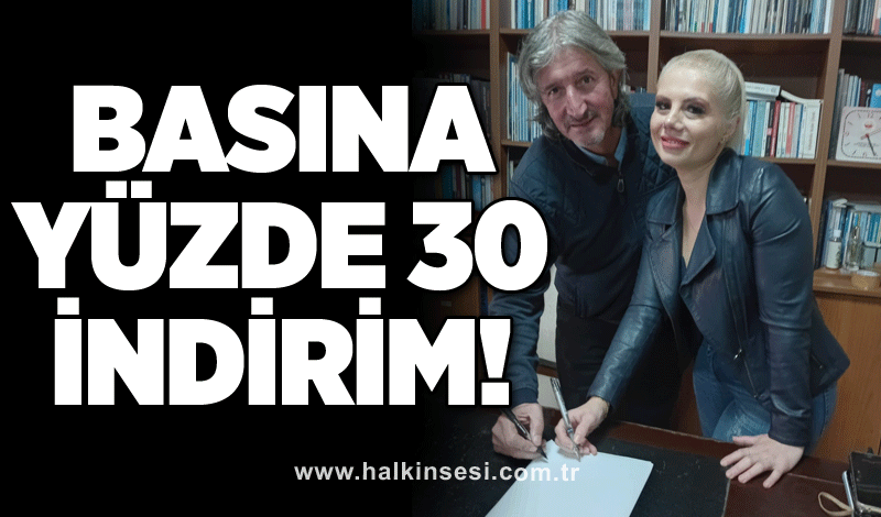 Basına yüzde 30 indirim!