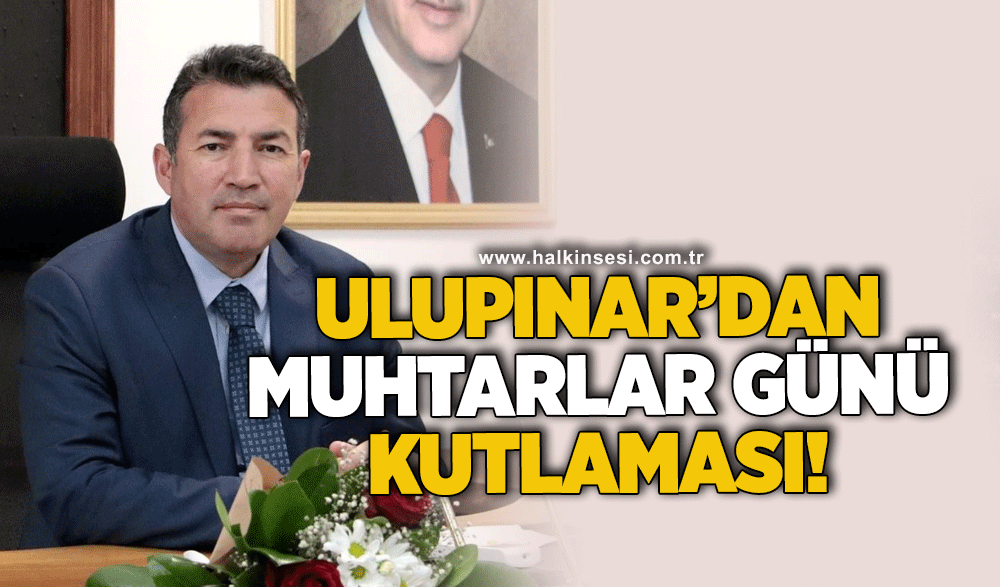 Ulupınar’dan muhtarlar günü kutlaması