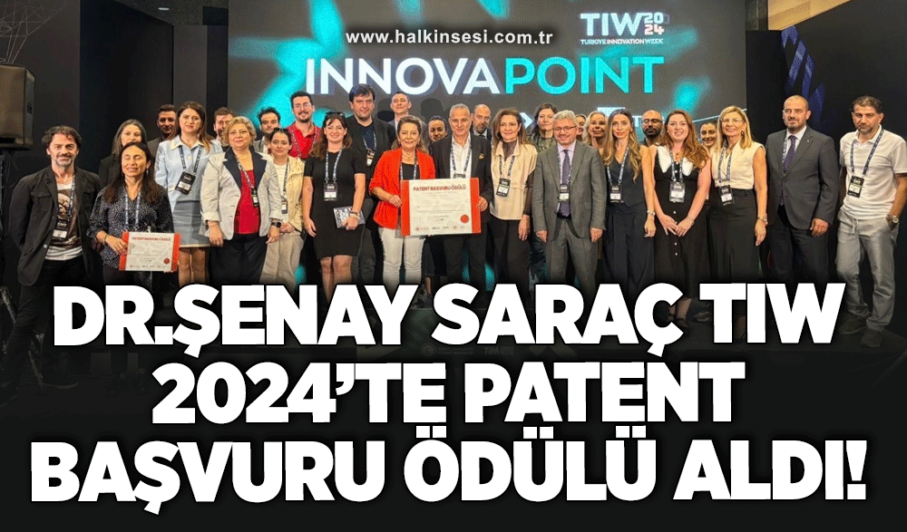 Dr. Şenay Saraç, TIW 2024’te Patent başvuru ödülü aldı