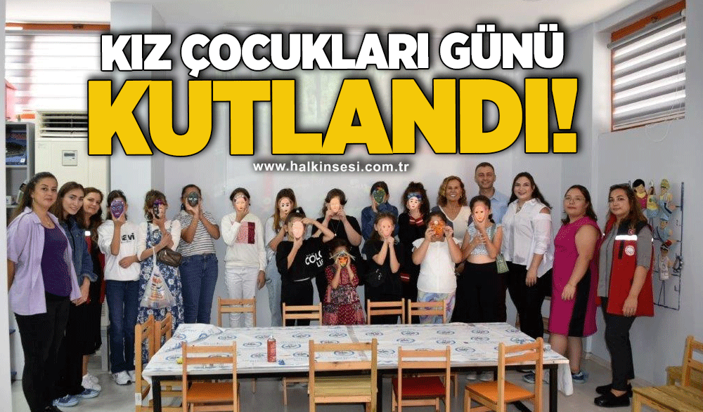 KIZ ÇOCUKLARI GÜNÜ KUTLANDI