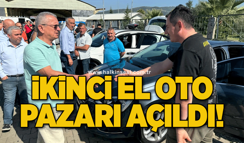 İkinci el oto pazarı açıldı