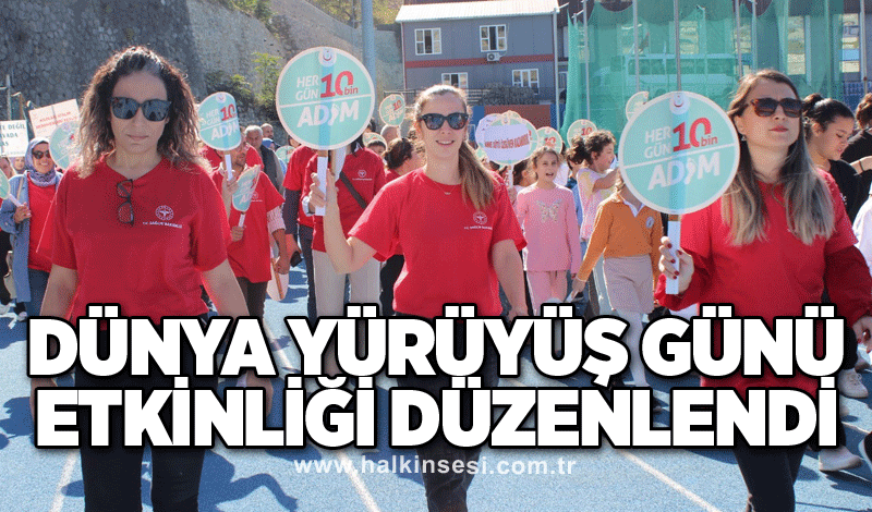 Dünya Yürüyüş Günü etkinliği düzenlendi