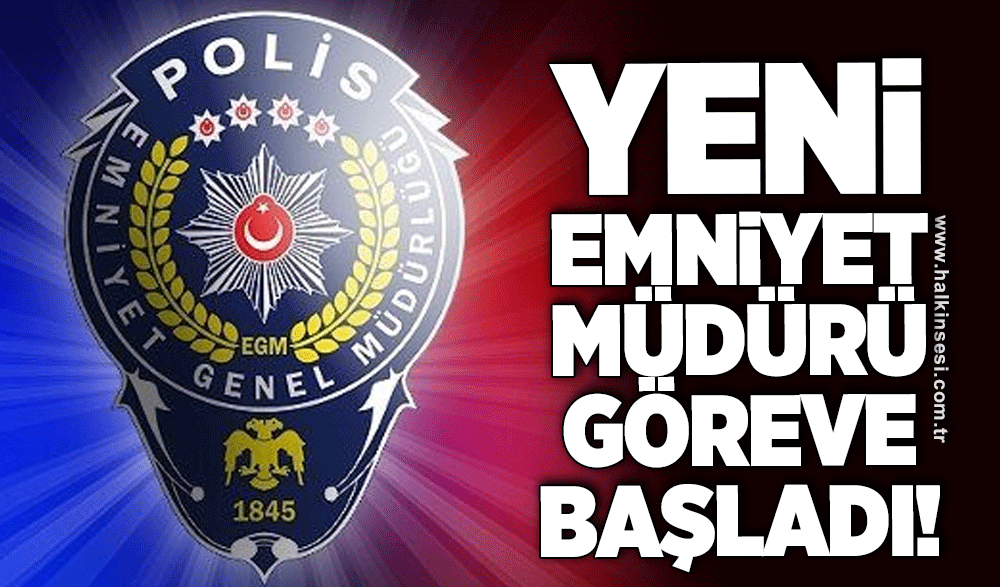 Yeni emniyet müdürü göreve başladı