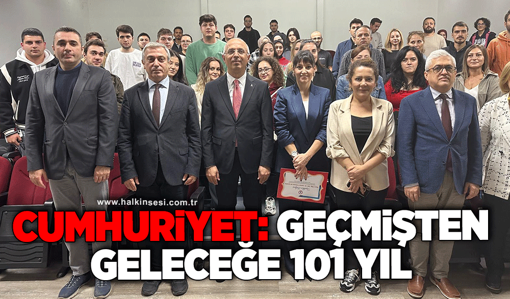 Cumhuriyet: Geçmişten Geleceğe 101 Yıl