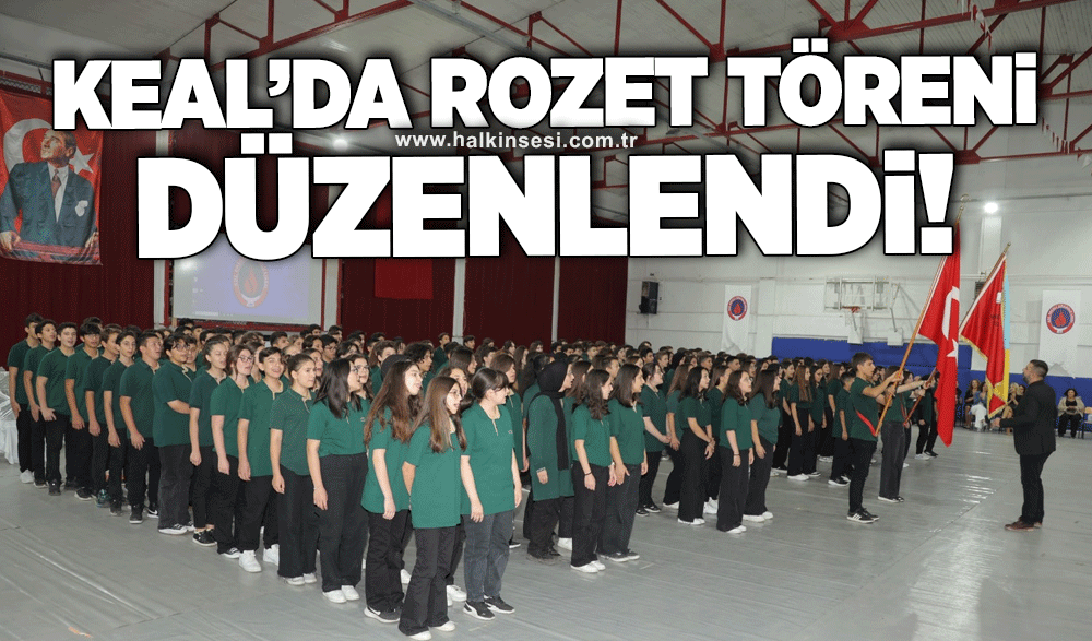 KEAL’DE ROZET TÖRENİ DÜZENLENDİ