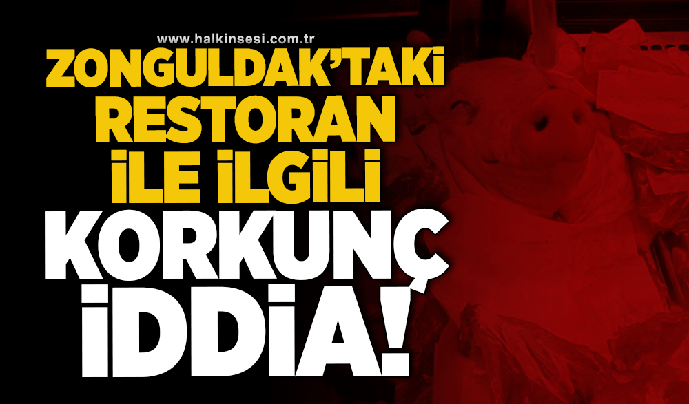 Zonguldak’taki restoran ile ilgili korkunç iddia!