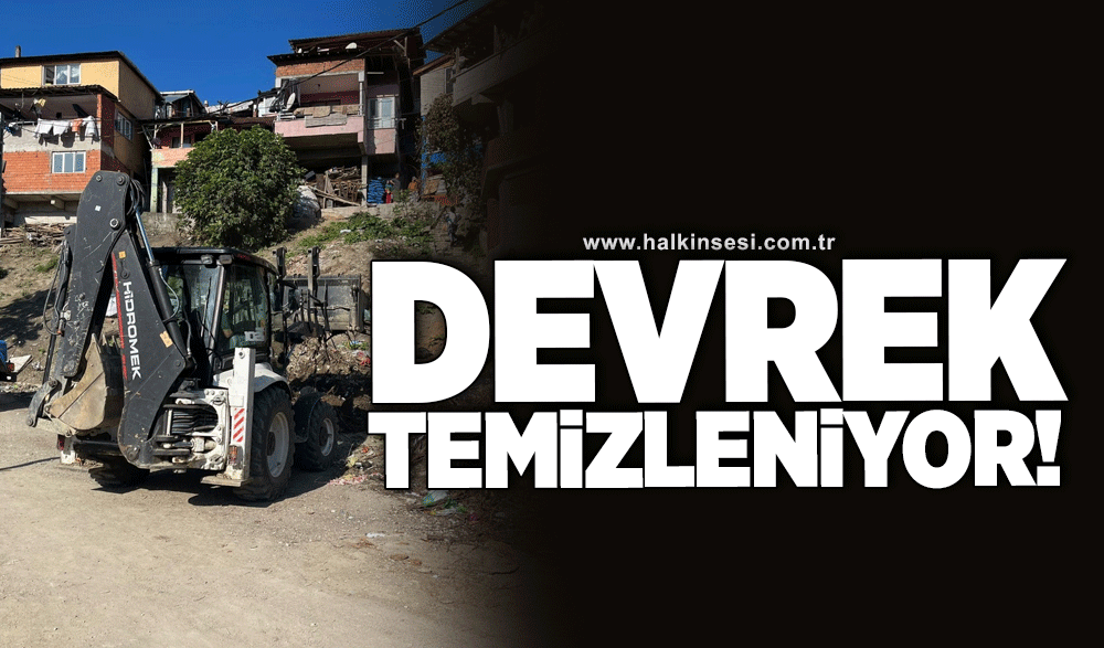 Devrek temizleniyor!