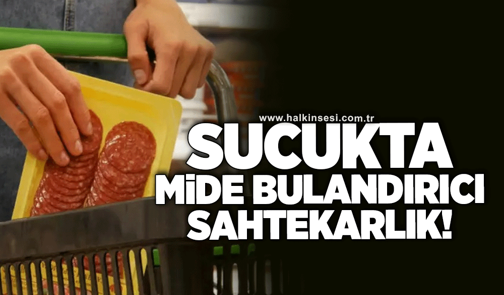 Sucukta mide bulandırıcı sahtekarlık