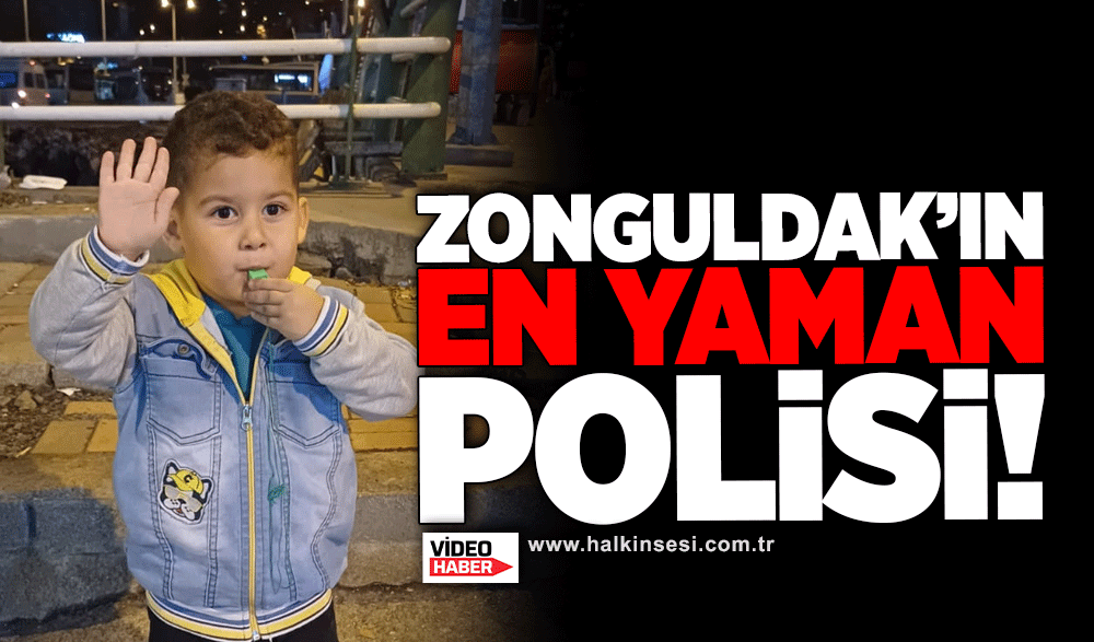 Zonguldak’ın en ‘Yaman’ polisi!