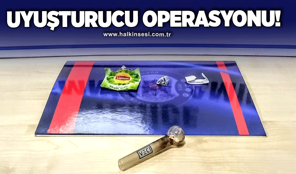 Uyuşturucu operasyonu