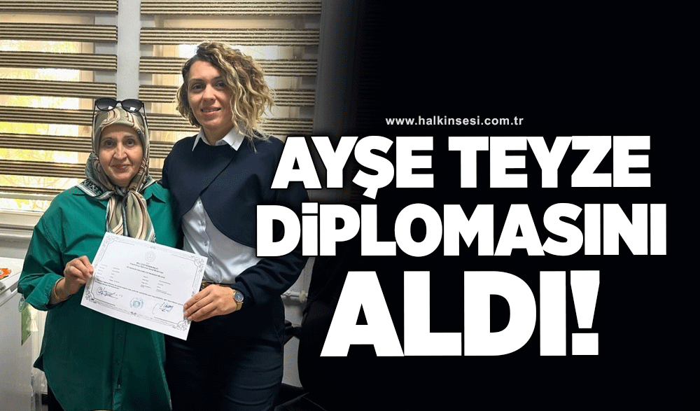 Ayşe teyze diplomasını aldı