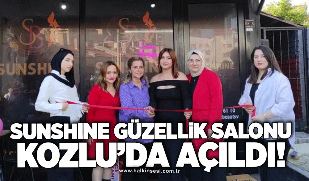 SUNSHINE Güzellik Salonu Kozlu’da açıldı