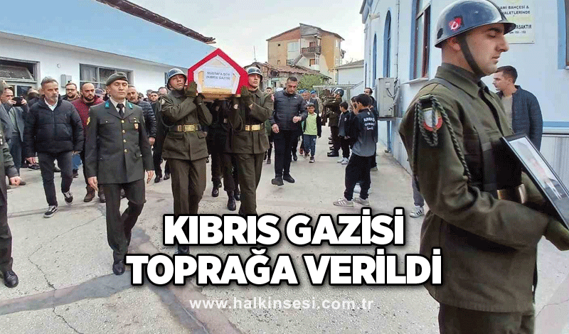 Kıbrıs gazisi toprağa verildi