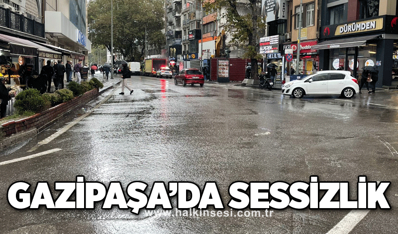 Gazipaşa’da sessizlik