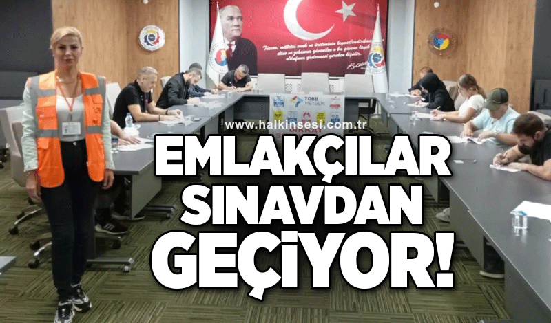 Emlakçılar sınavdan geçiyor!