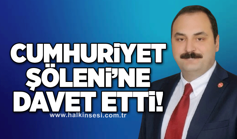 Dökmeci, Cumhuriyet Şöleni’ne davet etti