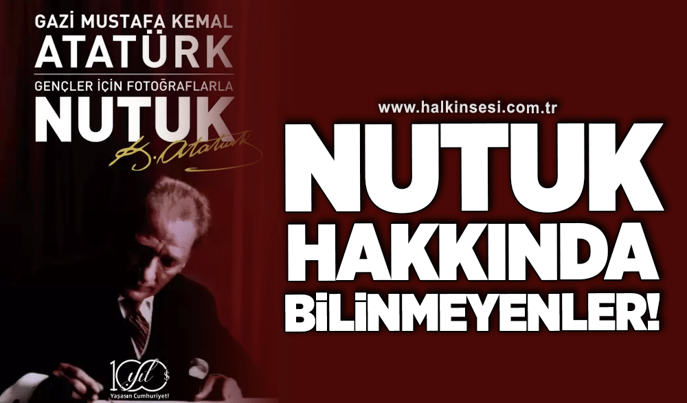 "NUTUK" HAKKINDA BİLİNMEYENLER