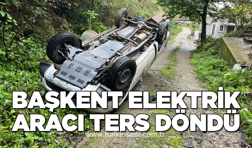 Başkent elektrik aracı ters döndü