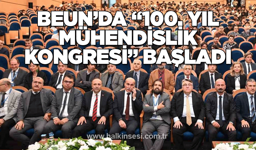 BEUN’da “100. Yıl Mühendislik Kongresi” Başladı