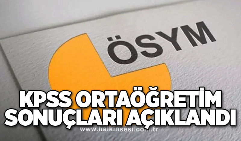 KPSS Ortaöğretim sonuçları açıklandı