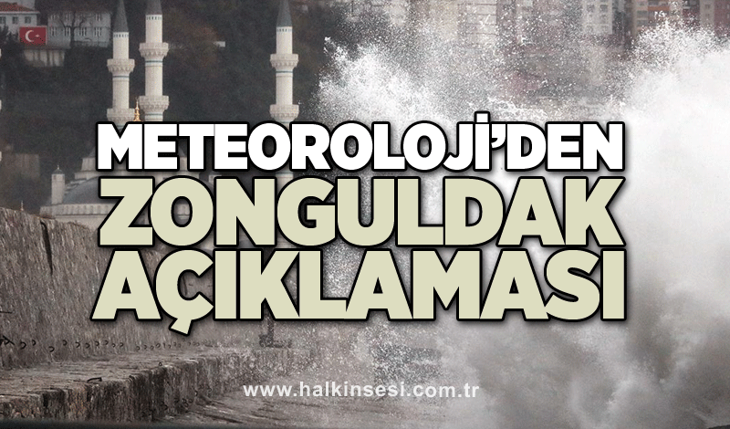 Meteoroloji’den Zonguldak açıklaması geldi