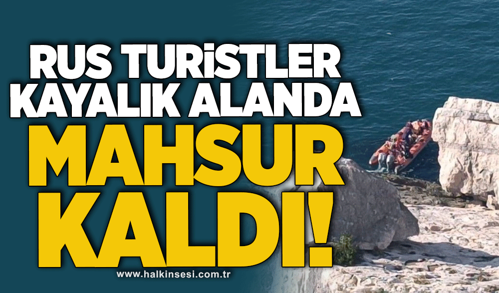 Turistler kayalık alanda mahsur kaldı