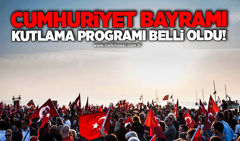 Cumhuriyet Bayramı kutlama programı belli oldu