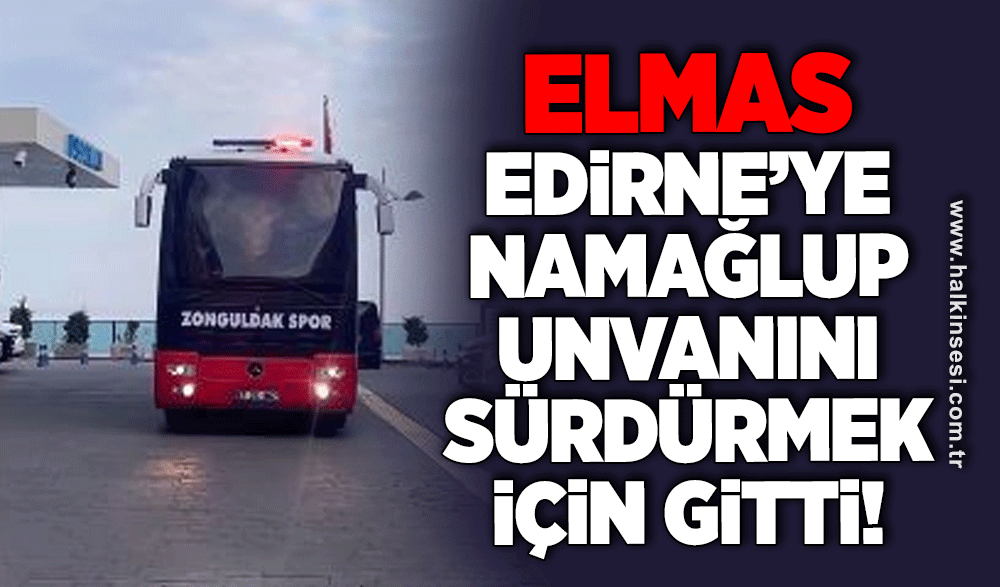 Elmas, Edirne’ye namağlup unvanını sürdürmek için gitti