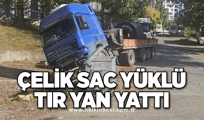 Zonguldak Ereğli’de çelik sac yüklü tır yan yattı