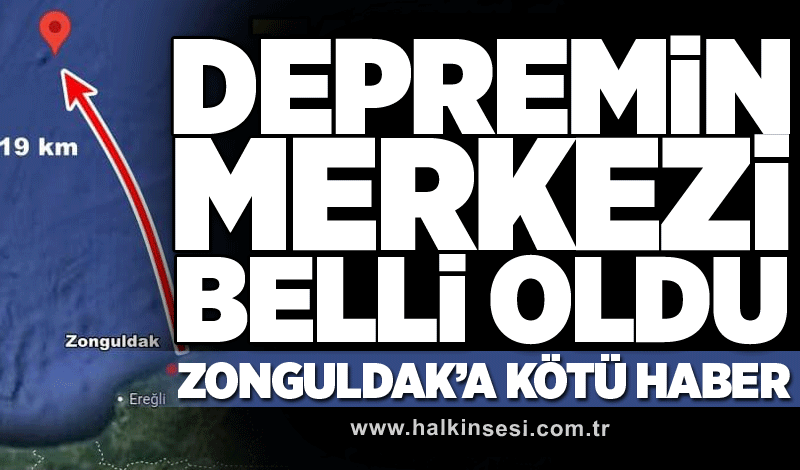 Depremin merkezi belli oldu: Zonguldak’a kötü haber